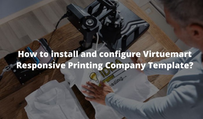 How to install and configure Joomla Virtuemart Responsive Printing Company Template?