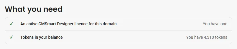 What you need panel in the plugin: an active licence for this domain and tokens in your balance