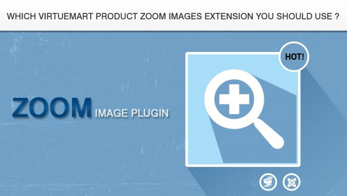 Virtuemart Product Zoom Extensions – Which should be used?