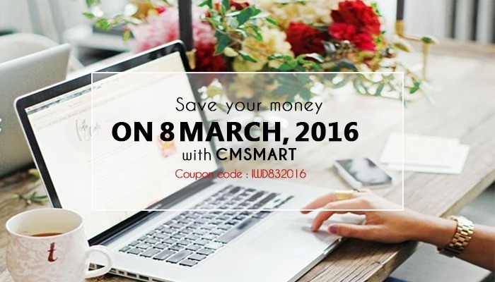 Save your money on 8 March, 2016 with Cmsmart