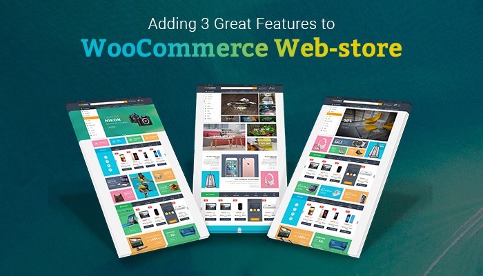 Adding 3 great features to Woocommerce web store