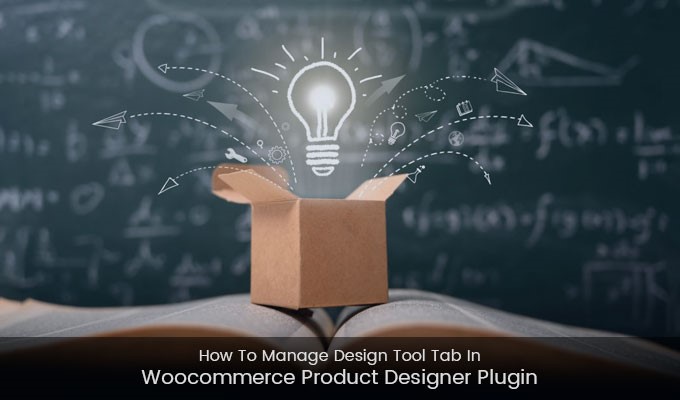 How to manage Design tool tab in Woocommerce product designer plugin?