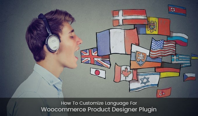 How to customize Language for Woocommerce product designer plugin?