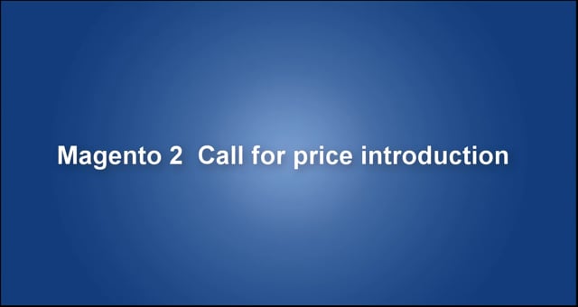 Introduction video about Call for price extension for Magento 2 by Cmsmart