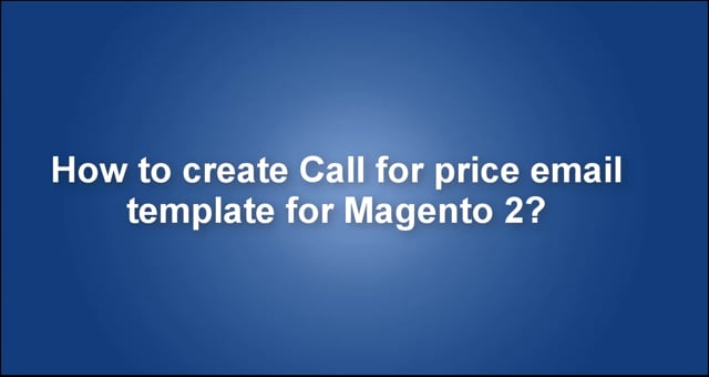 How to create Call for price email template for Magento 2?