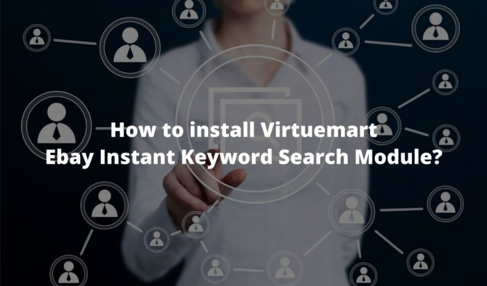 How to install Virtuemart Ebay Instant Keyword Search Module?