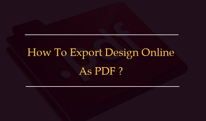 How To Export Design Online As PDF?