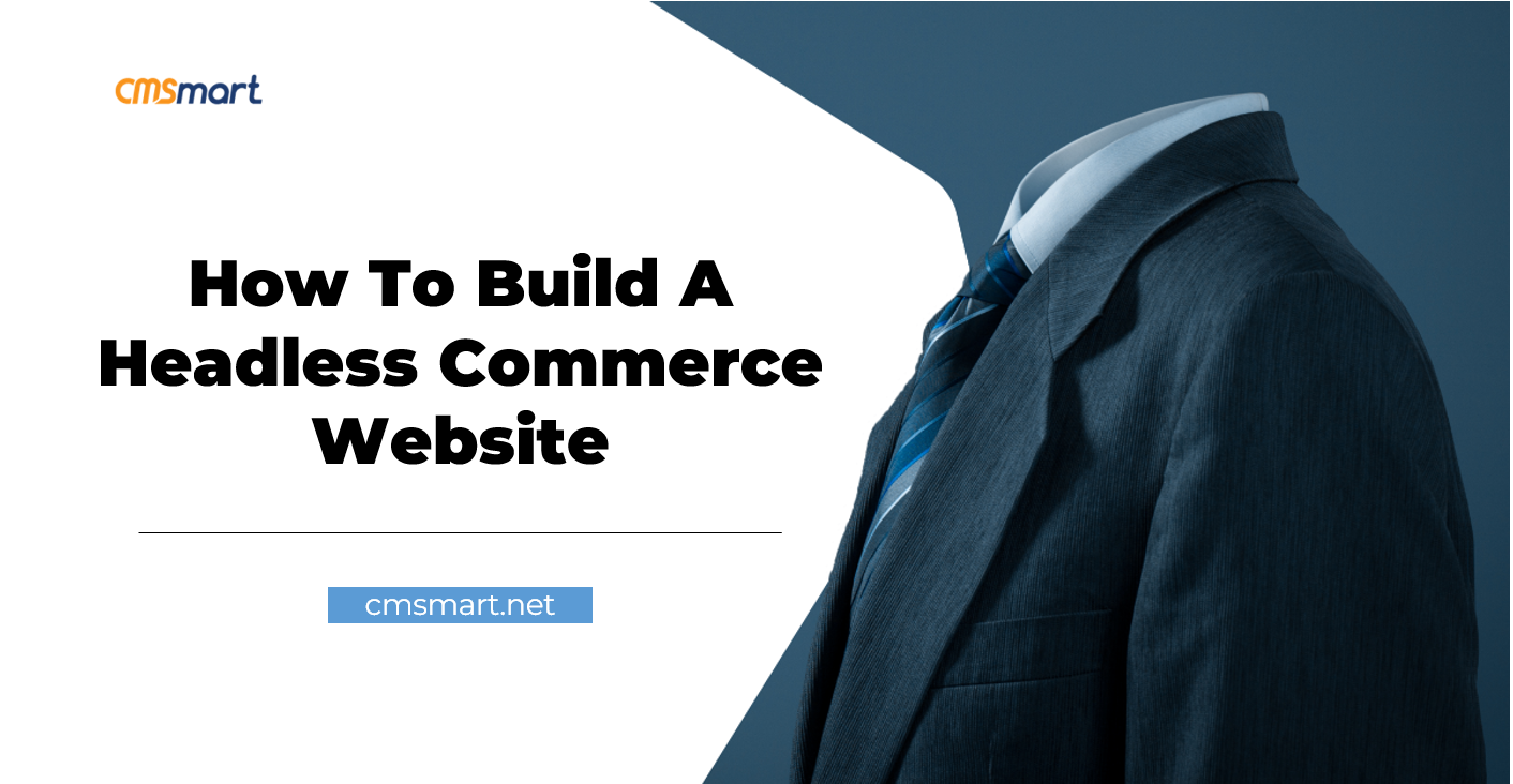 How to Build Headless Commerce Website - Step by Step