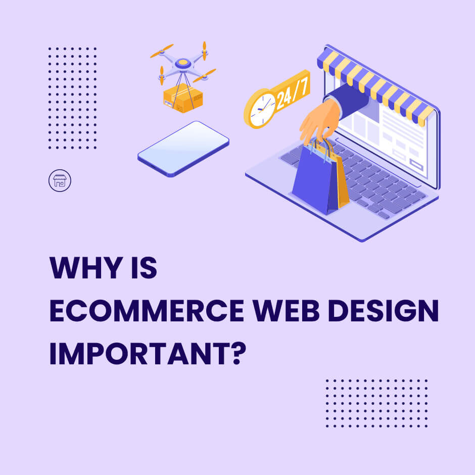 why-is-ecommerce-web-design-important