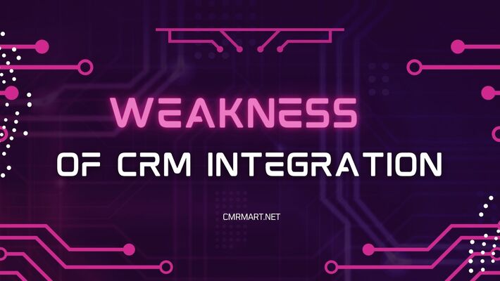 Weakness-of-CRM-Integration