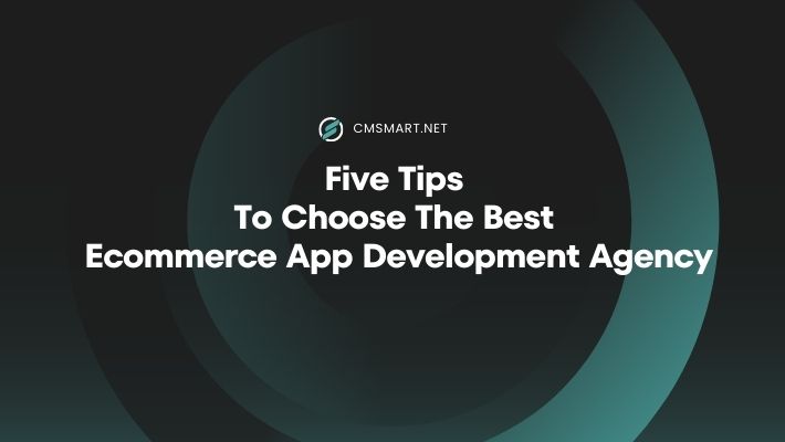 Five_Tips-To-Choose-The-Best-Ecommerce-App-Development-Agency