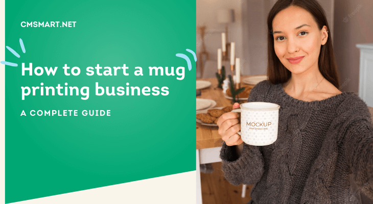 How to start a mug printing business online successfully